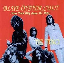 Blue Öyster Cult : The Thing !